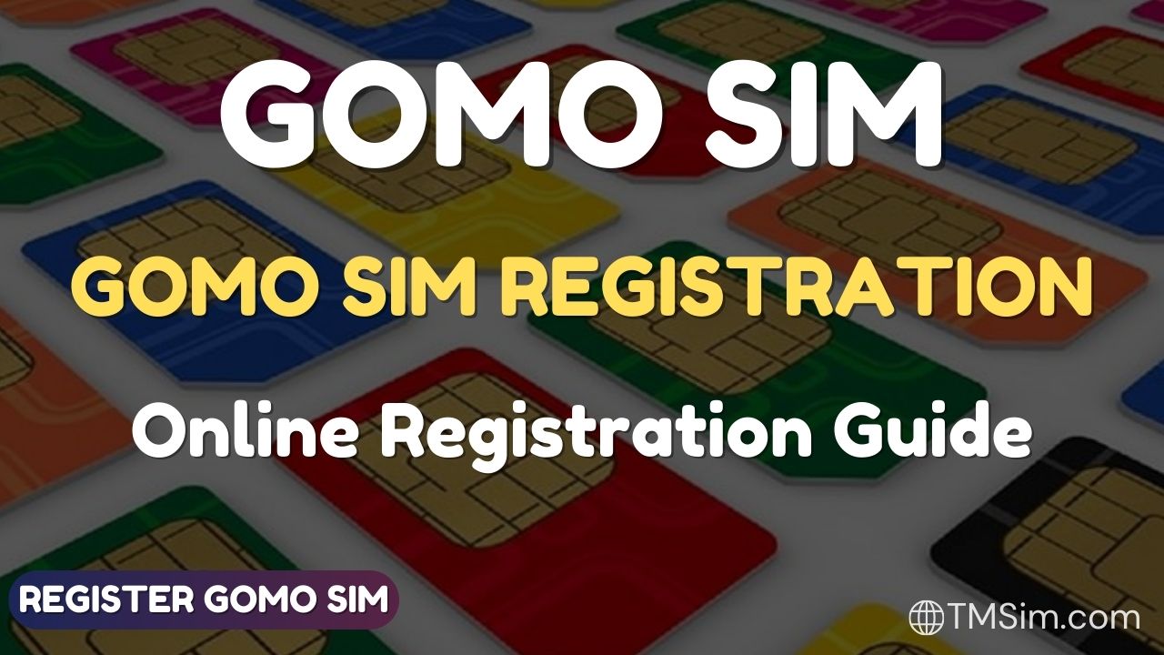 GOMO Sim Registration – GOMO Sim Registration link 2024